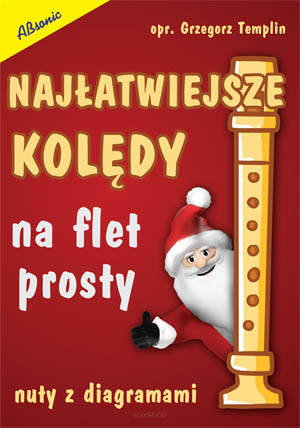 Najłatwiejsze kolędy na flet prosty wyd. Absonic