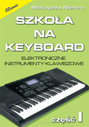 Szkoła na keyboard cz. 1 wyd. Absonic