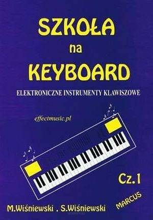 Szkoła na keyboard - elektroniczne instrumenty muzyczne cz. 1 wyd. Marcus