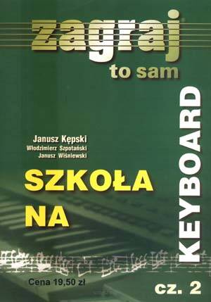 Szkoła na keyboard cz. 2 - Zagraj to sam wyd. Studio Bis