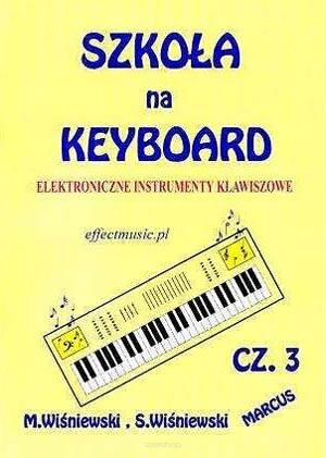 Szkoła na keyboard - elektroniczne instrumenty muzyczne cz. 3 wyd. Marcus