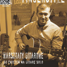 Fingerstyle - Warsztaty gitarowe 50 ćwiczeń na gitarę solo Robert Kordylewski wyd. Absonic